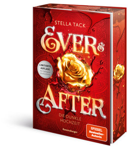 Ever & After, Band 2: Die dunkle Hochzeit (Knisternde Märchen-Fantasy der SPIEGEL-Bestsellerautorin Stella Tack | Limitierte Auflage mit Farbschnitt)